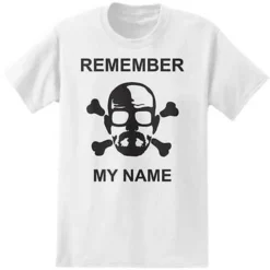 BREAKING BAD REMEMBER MY NAME DEATH SKULL METH DRUG WALTER TV T SHIRT S-2XL