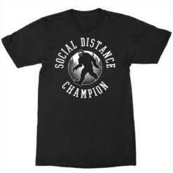 Social Distancing Champion Bigfoot Mythical Creature Funny T Shirt FA-5721 -Reelwear Shop fa56fc41 8309 56e7 af25 5f99cdd965cf 06519.1588792966